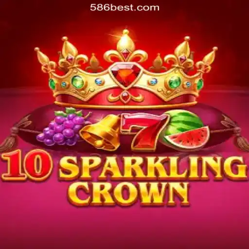 Exploring 10SparklingCrown on the 586bet.COM Platform-Oficial Slots Brasil