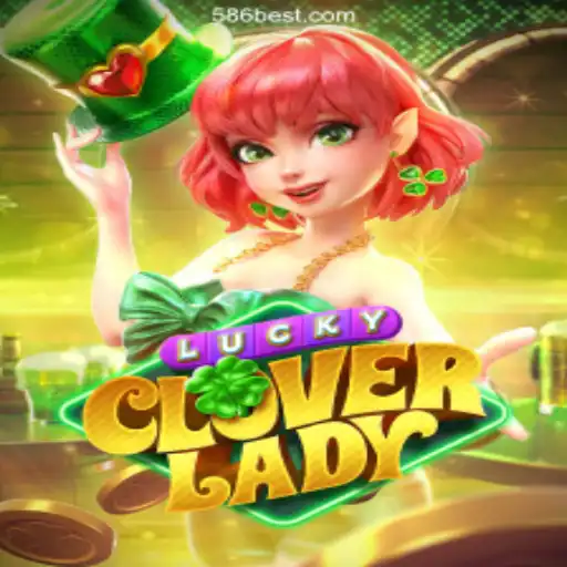 Explore the Thrilling World of LuckyCloverLady on 586bet.COM Platform-Oficial Slots Brasil