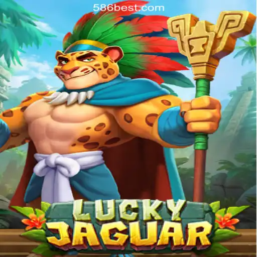 Exploring the Thrills of LuckyJaguar: A Game on the 586bet.COM Platform-Oficial Slots Brasil