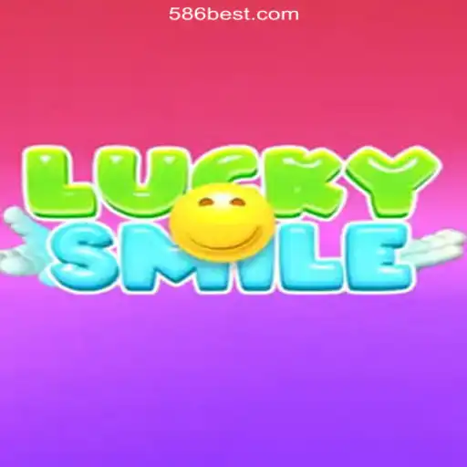 Explore the Exciting World of LuckySmile on 586bet.COM Platform: Oficial Slots Brasil