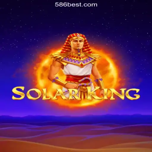 Discover the Exciting World of SolarKing on 586bet.COM Platform
